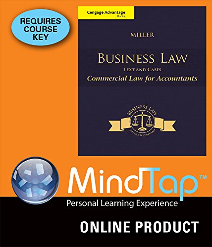 MindTap Business Law (with Digital Video Library ) for Miller's Cengage Advantage Books: Business Law: Text & Cases - Commercial Law for Accountants, 1st Edition