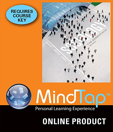 MindTap Sociology for Andersen/Taylor/Logio's Sociology: The Essentials, 8th Edition