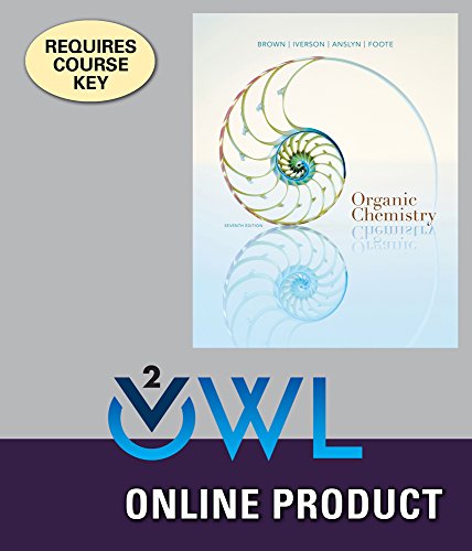 OWLv2 (with Student Solutions Manual) for Brown/Iverson/Anslyn/Foote's Organic Chemistry, 7th Edition