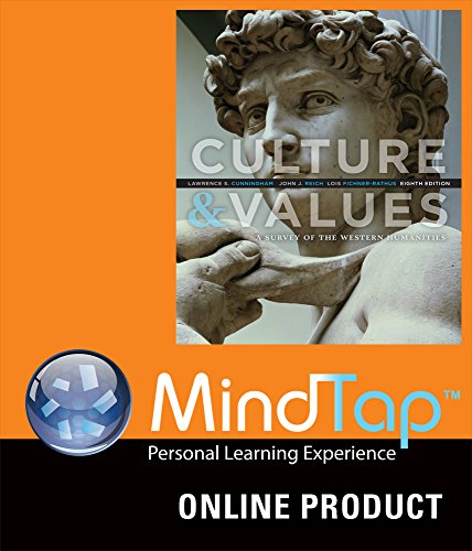 MindTap Reader (with CourseMate Online Study Tool) for Cunningham/Reich/Fichner-Rathus' Culture and Values: A Survey of the Western Humanities, 8th Edition