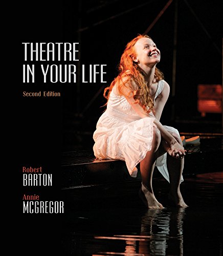 Guide to Live Theatre for Barton/McGregor's Theatre in Your Life, 1st Edition