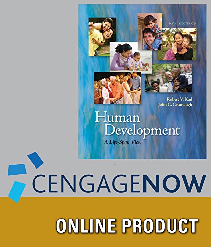 CengageNOW Online Homework System to Accompany Kail/Cavanaugh's Human Development: A Life-Span View, 6th Edition, [Web Access], 1 term (6 months)