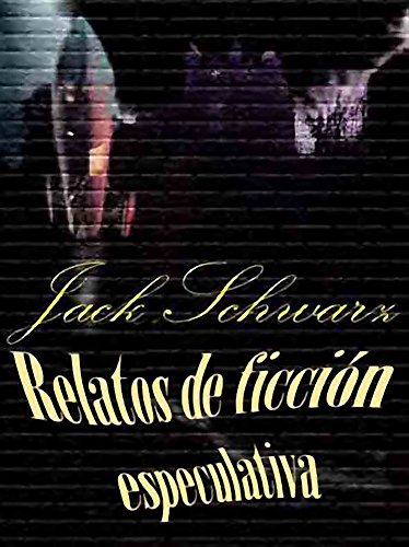Relatos de ficciÃ³n especulativa (Spanish Edition)