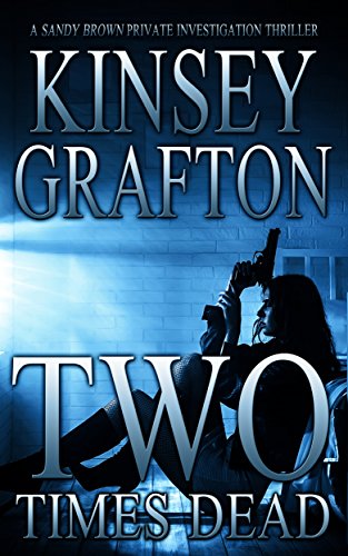 Two Times Dead (A Sandy Brown Thriller Book 2)