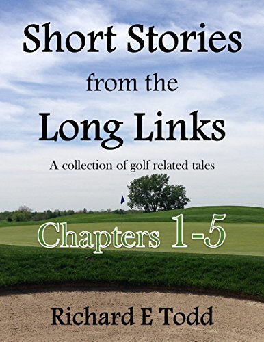 Book Cover Short Stories from the Long Links: A collection of golf related tales.