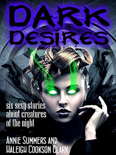 Dark Desires Mega Pack: Six Sexy Stories About Creatures of the Night