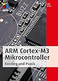 ARM Cortex-M3 Mikrocontroller: Einstieg und Praxis (mitp Professional) (German Edition)