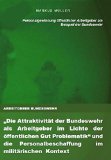 ARBEITGEBER BUNDESWEHR und die Personalgewinnung Ã¶ffentlicher Arbeitgeber (German Edition)