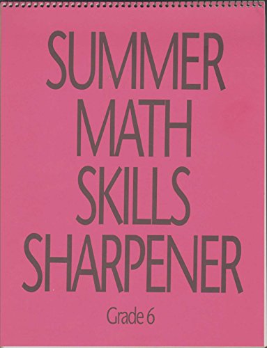 SUMMER MATH SKILLS SHARPENER Grade 6