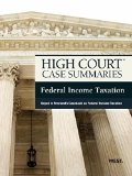 High Court Case Summaries on Federal Income Taxation, Keyed to Freeland, 16th