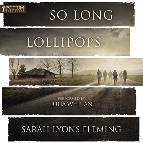 So Long, Lollipops: The Free Until The End of the World Novella