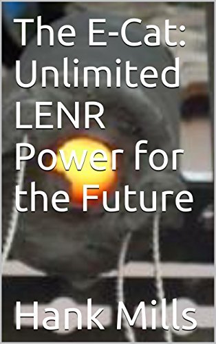 The E-Cat: Unlimited LENR Power for the Future