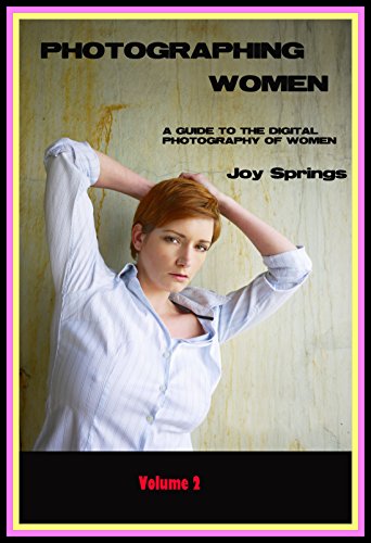 Photographing Women: A guide to the digital photography of women