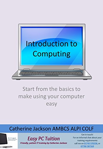 Introduction to Computing: Start from the basics to make using your computer easy (Easy PC Tuition - Using Windows Book 1)