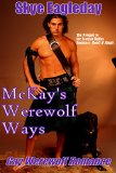 McKay's Werewolf Ways (Gay Werewolf Romance)