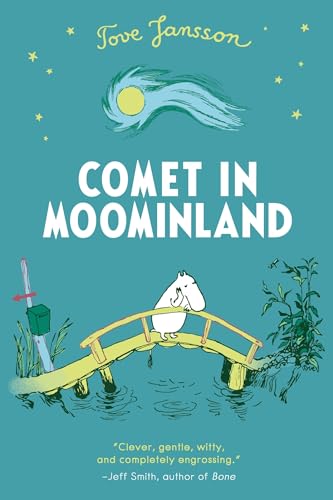 Comet in Moominland: Can Moomintroll save his beloved valley? (Moomins Book 1)