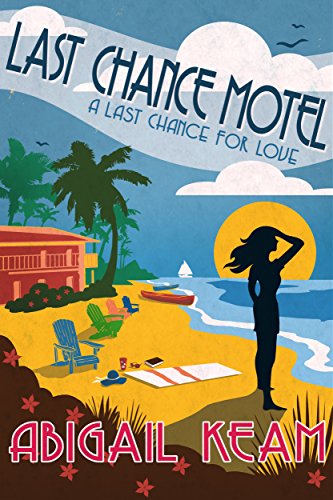 Book Cover Last Chance Motel: Happily-Ever-After Sweet Romance 1(A humerous tale of loss, love, and redemption) (A Last Chance For Love Series)