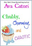 Chubby, Charming, and Chaotic (Plush Daisies: BBW Romance Book 3)