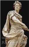 Julius Caesar: Complete Works