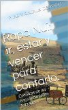 Rapa Nui: ir, estar y vencer para contarlo.: Crónicas de un enrudecimiento forzado. (Spanish Edition)