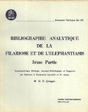 Bibliographie Analytique de la Filariose et de l'Elephantiasis. 3Ã¨me Partie: Symptomatologie, Etiologie, Anatomie-Pathologique et Diagnostic des Filarioses Ã  Wuchereria bancrofti et W. malayi