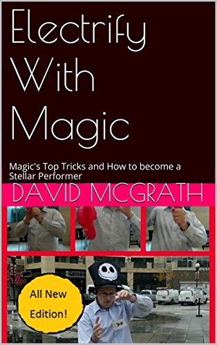 Electrify With Magic: Magic's Top Tricks and How to become a Stellar Performer