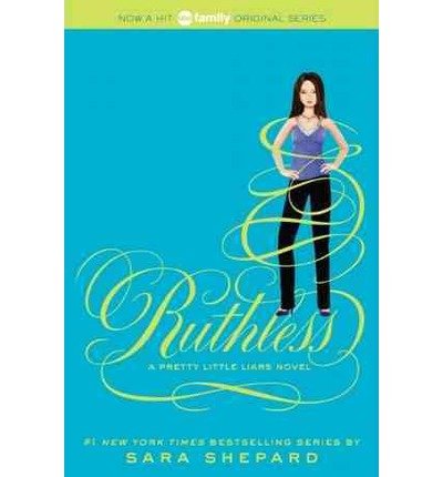 { [ RUTHLESS (PRETTY LITTLE LIARS (QUALITY) #10) ] } Shepard, Sara ( AUTHOR ) Dec-04-2012 Paperback