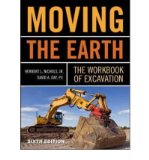 By Herbert Nichols Moving The Earth: The Workbook of Excavation Sixth Edition (6th Edition)