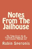 Notes From The Jailhouse: My Time Spent As A Political Prisoner At The Lee County Florida Jail