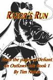 Razor's Run: From the pages of Defiant, an Outlaws Tale (From the Pages of Defiant - An Outlaws Tale Book 1)