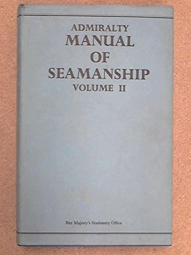 Admiralty Manual of Seamanship: vol II