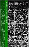 Banishment of Negativity: How Does it Really Work?
