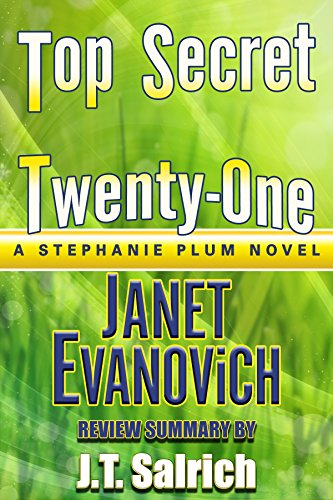Top Secret Twenty-One : A Stephanie Plum Novel by Janet Evanovich - Review Summary