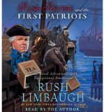 By Rush Limbaugh Rush Revere and the First Patriots: Time-Travel Adventures With Exceptional Americans (Audio CD) (Unabridged)