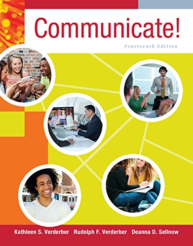 Verderber/Verderber/Sellnow's Communicate!, 14th Edition plus 4-months instant access to CourseMate with SpeechBuilder ExpressTM 3.0 and InfoTrac®.