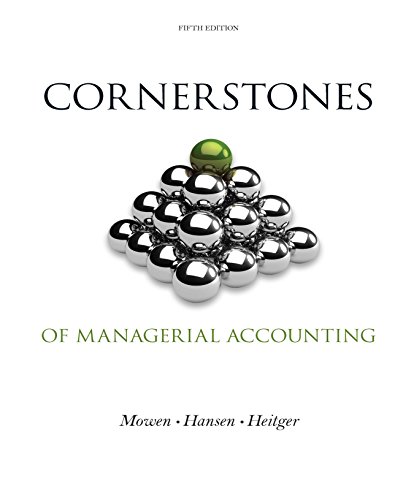 Mowen/Hansen/Heitger's Cornerstones of Managerial Accounting, 5th edition plus 6-months instant access to CengageNOW.