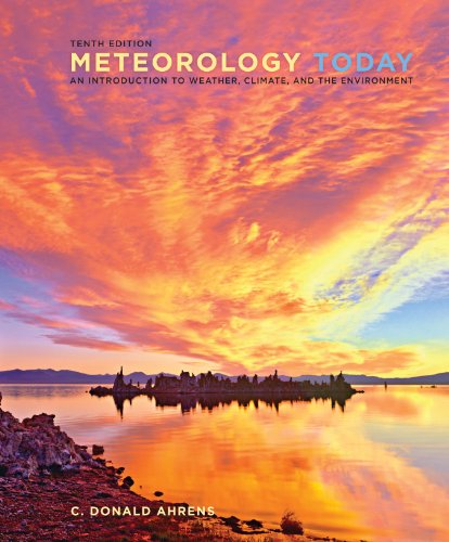 Ahern's Meteorology Today: An Introduction to Weather, Climate, and the Environment, 10th Edition plus 6-months instant access to CourseMate.