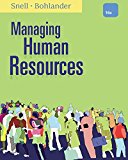 Snell/Bohlander's Managing Human Resources, 16th Edition plus 6-months instant access to Aplia.