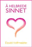 A Helbrede Sinnet (Norwegian Edition)