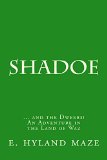 Shadoe: ... and the Dweebs!  An Adventure in the Land of Waz!