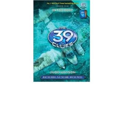 By Jude Watson In Too Deep (The 39 Clues, Book 6) (1 Rei/Crds)