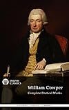 Delphi Complete Poetical Works of William Cowper (Illustrated) (Delphi Poets Series Book 42)