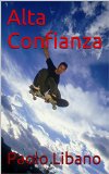 Alta Confianza (Spanish Edition)