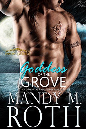 Goddess of the Grove: An Immortal Highlander Novella (Druid Book 2)