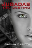 Jugadas del destino (Spanish Edition)