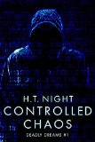 Controlled Chaos (Deadly Dreams Book 1)