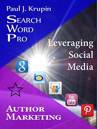 Author Marketing - Search Word Pro: Leveraging Social Media (Search Word Pro (Business series))