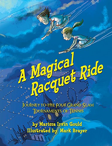 Book Cover A Magical Racquet Ride: Journey to the Four Grand Slam Tournaments of Tennis