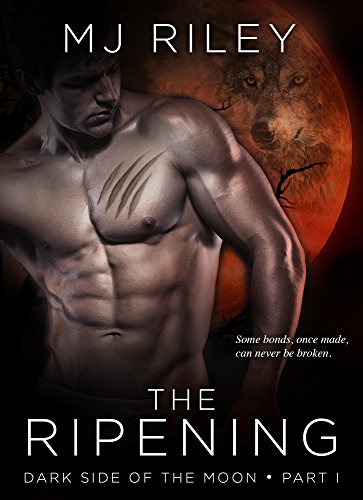 THE RIPENING (Dark Side of the Moon Book 1)
