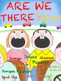Are We There Yet?: (Lots of Great Car Games!)